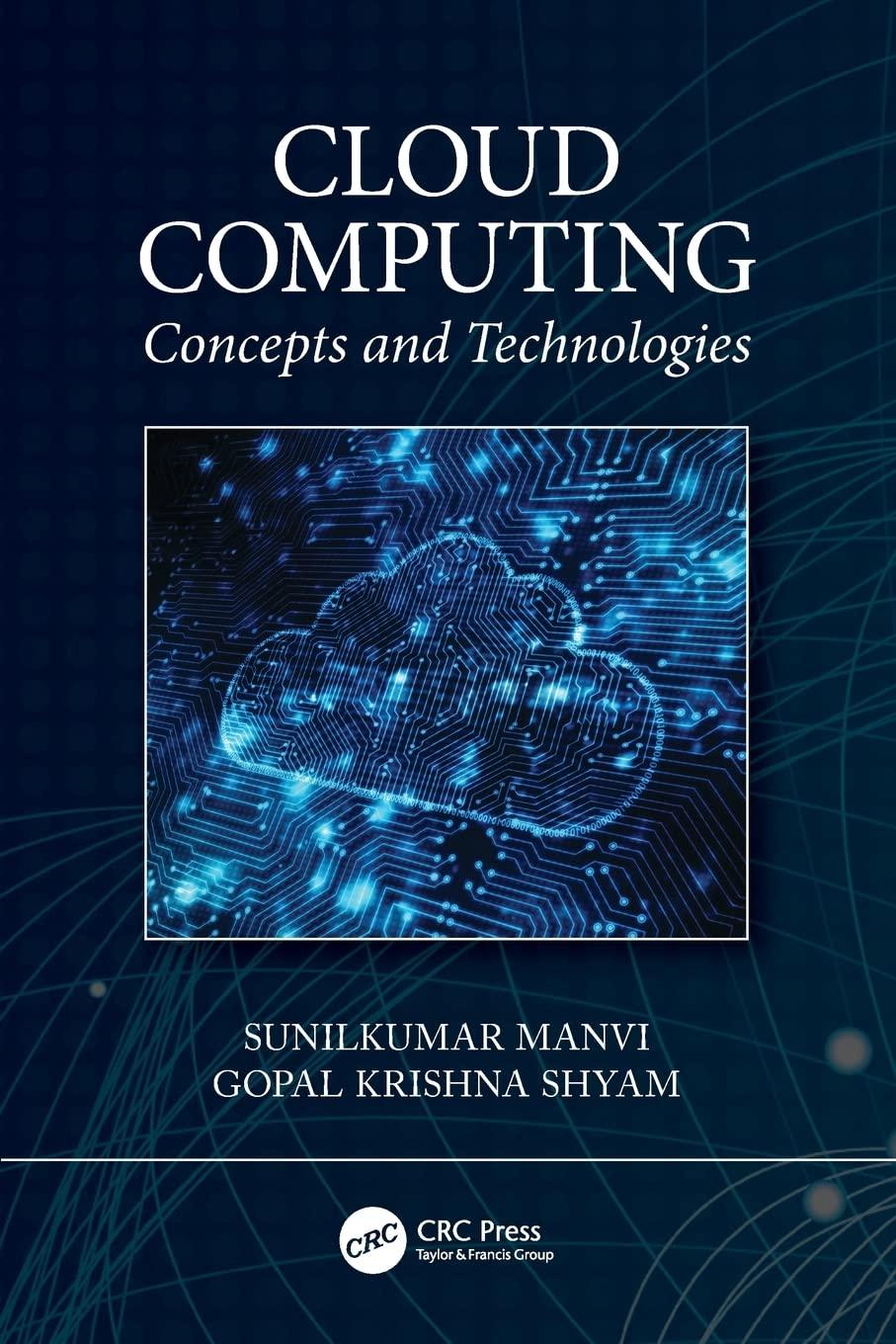 cloud computing concepts and technologies 1st edition sunilkumar manvi, gopal shyam 0367554615, 9780367554613