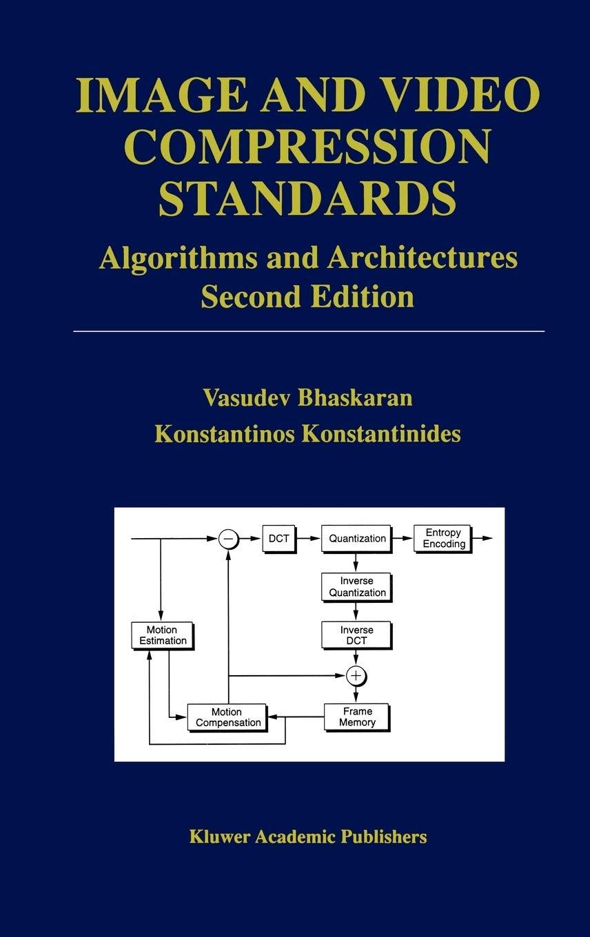 image and video compression standards algorithms and architectures 2nd edition vasudev bhaskaran,