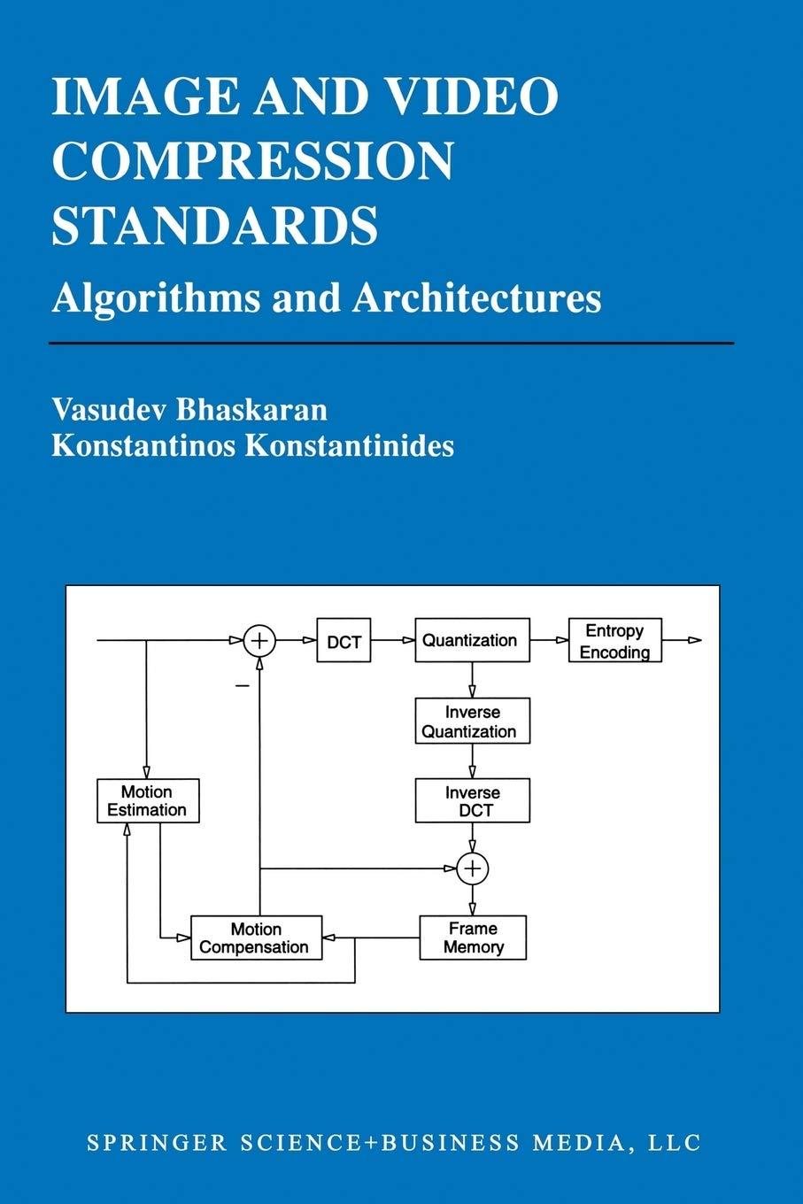 image and video compression standards algorithms and architectures 1st edition vasudev bhaskaran,