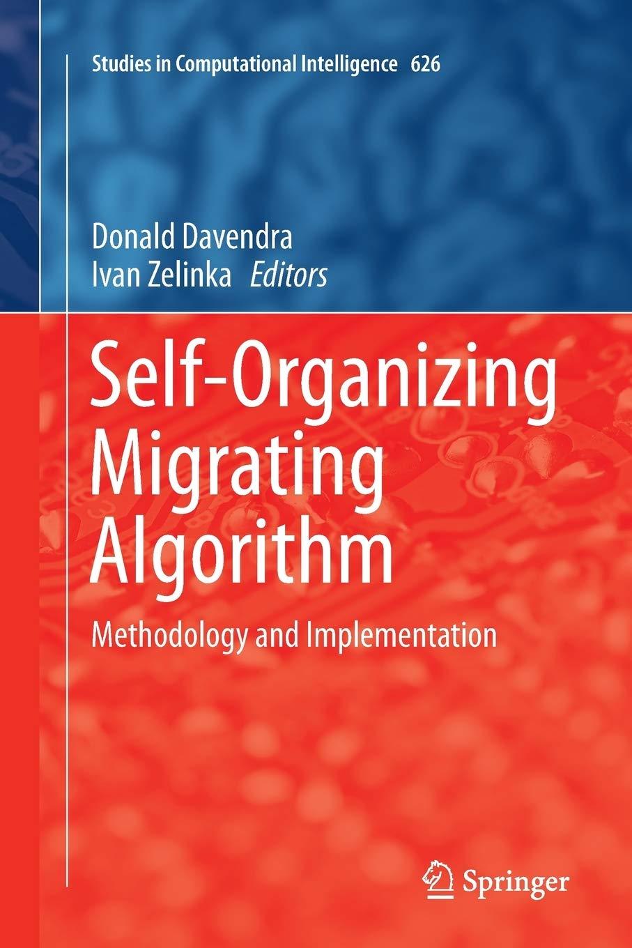 self organizing migrating algorithm 1st edition donald davendra, ivan zelinka 3319802860, 9783319802862