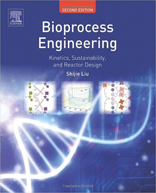 bioprocess engineering kinetics sustainability and reactor design 2nd edition shijie liu 0444637834,