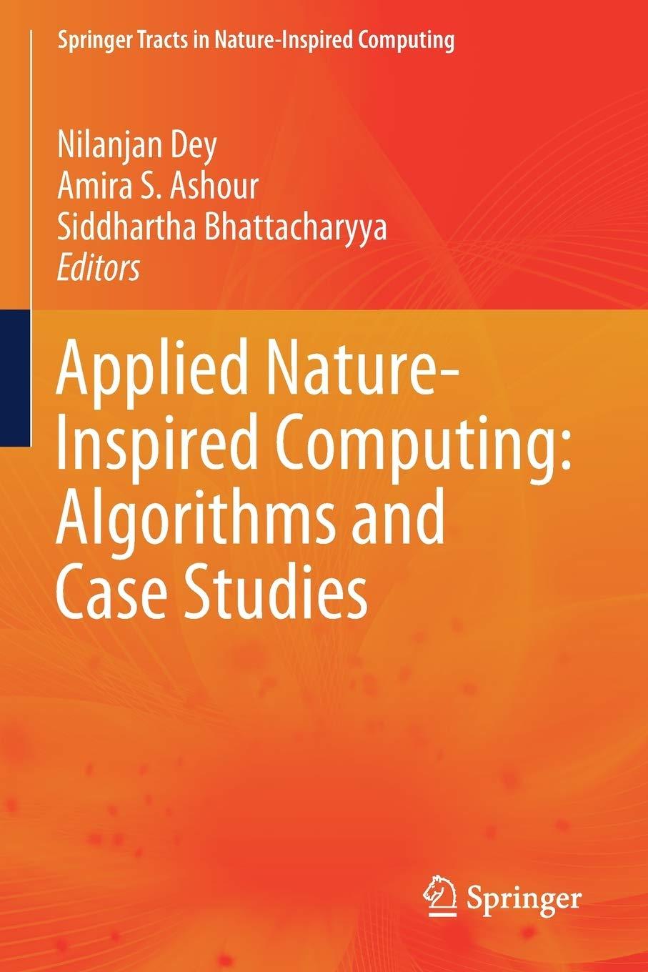 applied nature inspired computing algorithms and case studies 1st edition nilanjan dey, amira s. ashour,