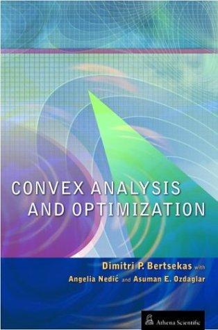 convex analysis and optimization 1st edition dimitri bertsekas, angelia nedic, asuman ozdaglar, angelia nedic