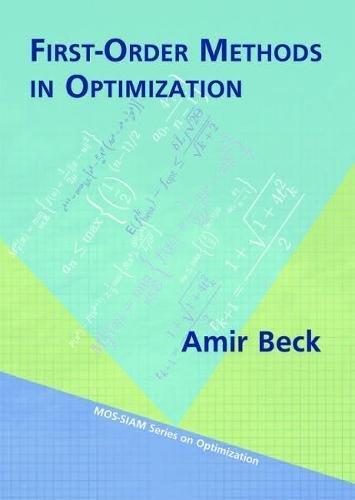 first order methods in optimization 1st edition amir beck 1611974984, 978611974980