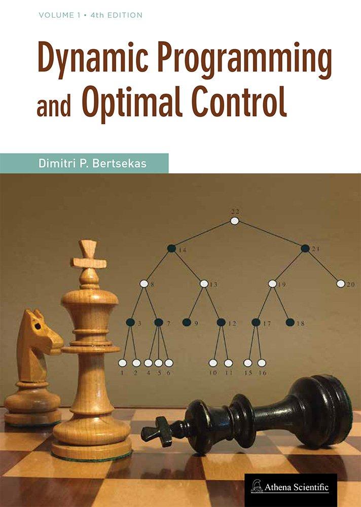 dynamic programming and optimal control volume i 4th edition dimitri bertsekas 1886529434, 9781886529434