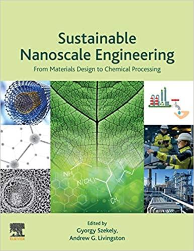 sustainable nanoscale engineering 1st edition gyorgy szekely, andrew g. livingston 0128146818, 978-0128146811