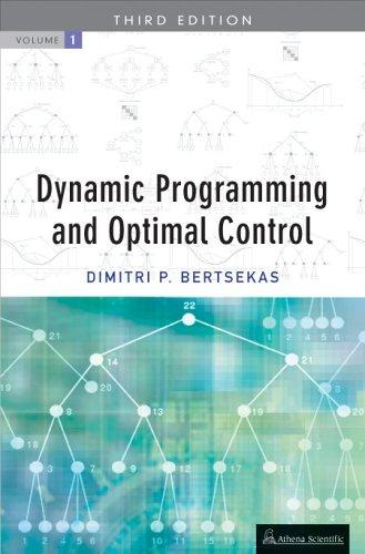 dynamic programming and optimal control volume i 3rd edition dimitri p. bertsekas 1886529264, 9781886529267