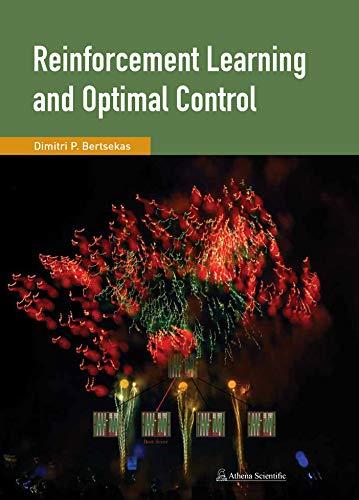 reinforcement learning and optimal control 1st edition dimitri bertsekas 1886529396, 9781886529397