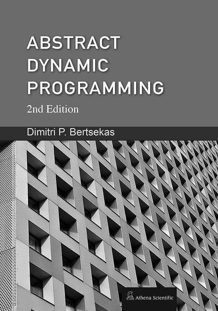 abstract dynamic programming 2nd edition dimitri p. bertsekas 1886529469, 9781886529465