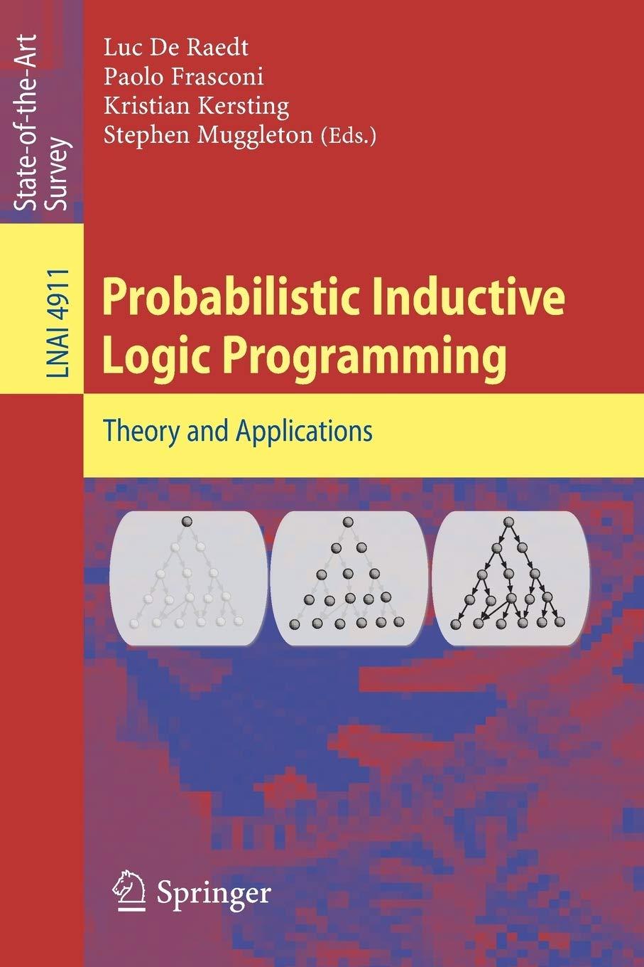 probabilistic inductive logic programming 1st edition luc de raedt, paolo frasconi, kristian kersting,
