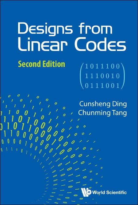 designs from linear codes 2nd edition cunsheng ding, chunming tang 9811251320, 9789811251320