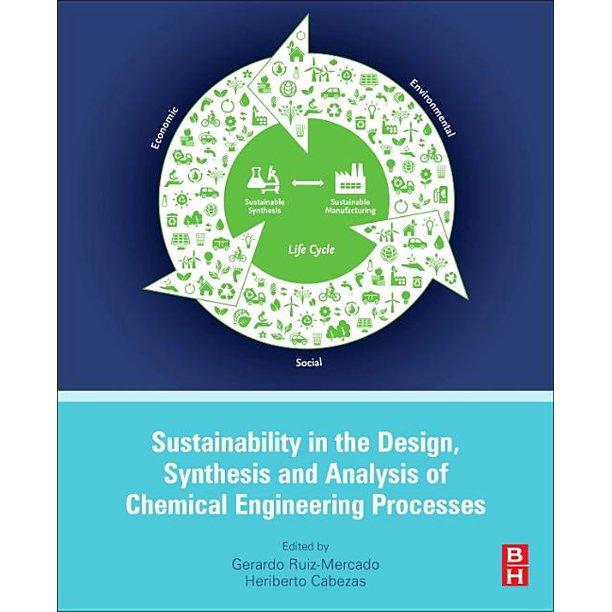 sustainability in the design synthesis and analysis of chemical engineering processes 1st edition gerardo