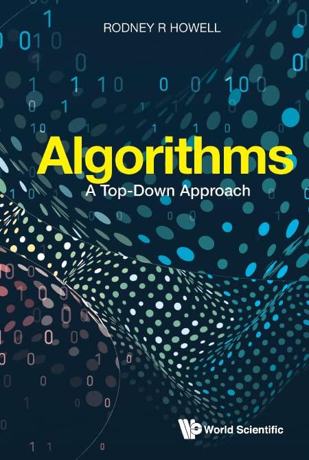 algorithms a top down approach 1st edition rodney r howell 9811263833, 9789811263835