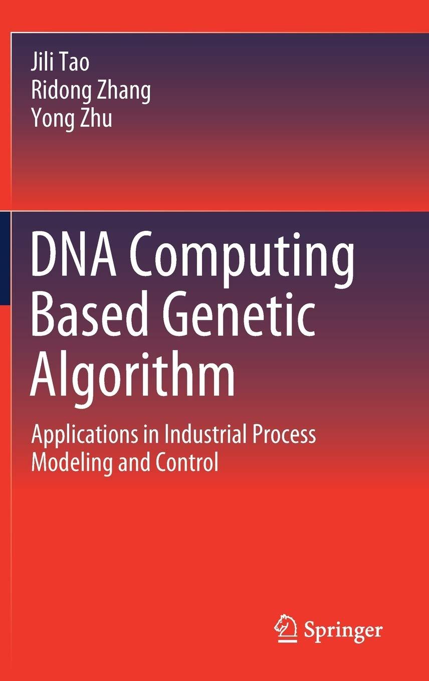 dna computing based genetic algorithm applications in industrial process modeling and control 1st edition