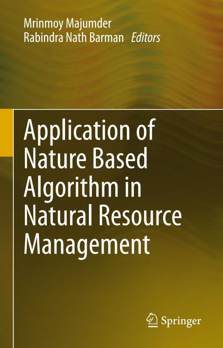 application of nature based algorithm in natural resource management 1st edition mrinmoy majumder, rabindra