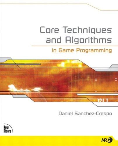 core techniques and algorithms in game programming 1st edition daniel sanchez crespo dalmau 0131020099,