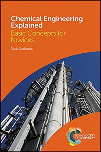 chemical engineering explained basic concepts for novices 1st edition david shallcross 1782628614,