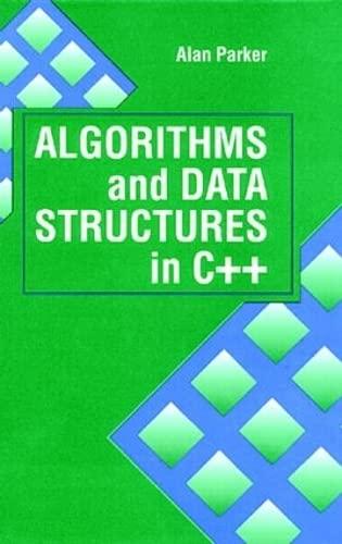 algorithms and data structures in c++ 1st edition alan parker 0849371716, 9780849371714