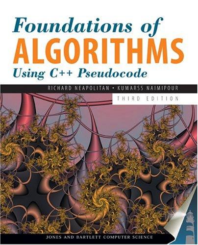 foundations of algorithms using c++ pseudocode 3rd edition richard neapolitan 0763723878, 9780763723873