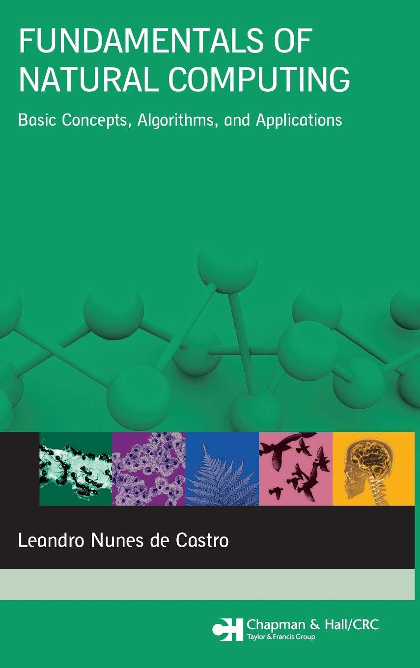 fundamentals of natural computing basic concepts algorithms and applications 1st edition leandro nunes de