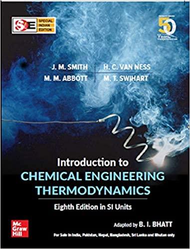introduction to chemical engineering thermodynamics 8th edition mark swihart and b i bhatt j. m. smith,