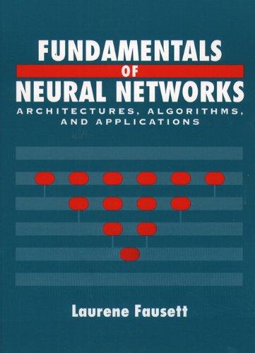 fundamentals of neural networks architectures algorithms and applications 1st edition laurene v. fausett