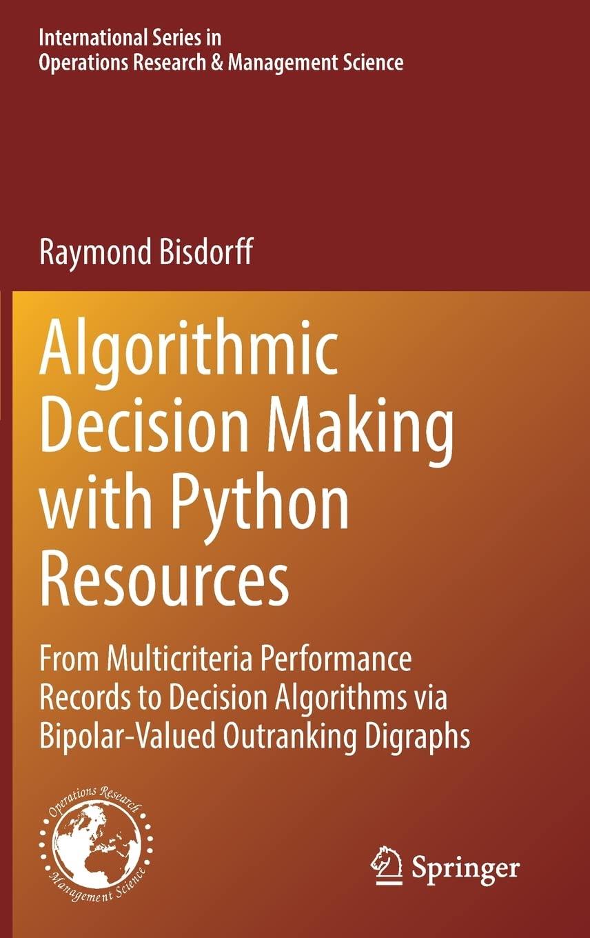algorithmic decision making with python resources 1st edition raymond bisdorff 3030909271, 9783030909277