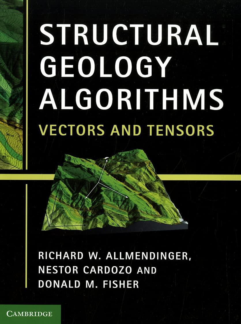 structural geology algorithms vectors and tensors 1st edition richard w. allmendinger, nestor cardozo, donald