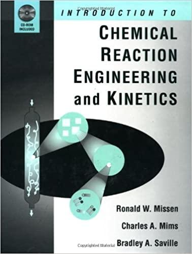 introduction to chemical reaction engineering and kinetics 1st edition ronald w. missen, charles a. mims,