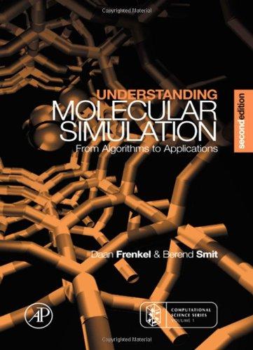 understanding molecular simulation from algorithms to applications 2nd edition daan frenkel, berend smit