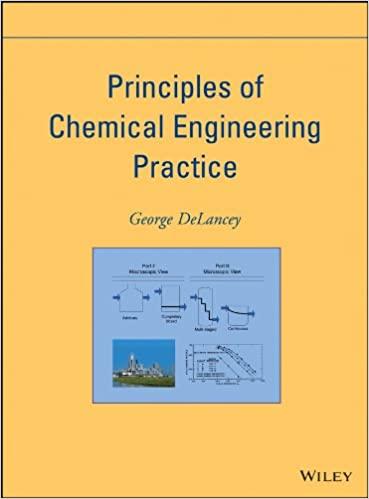 principles of chemical engineering practice 1st edition george delancey 0470536748, 978-0470536742