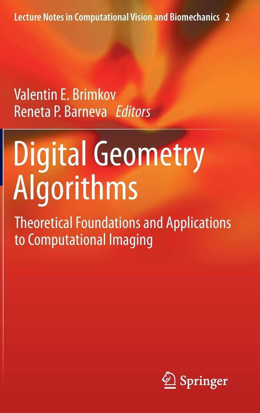 digital geometry algorithms theoretical foundations and applications to computational imaging 1st edition