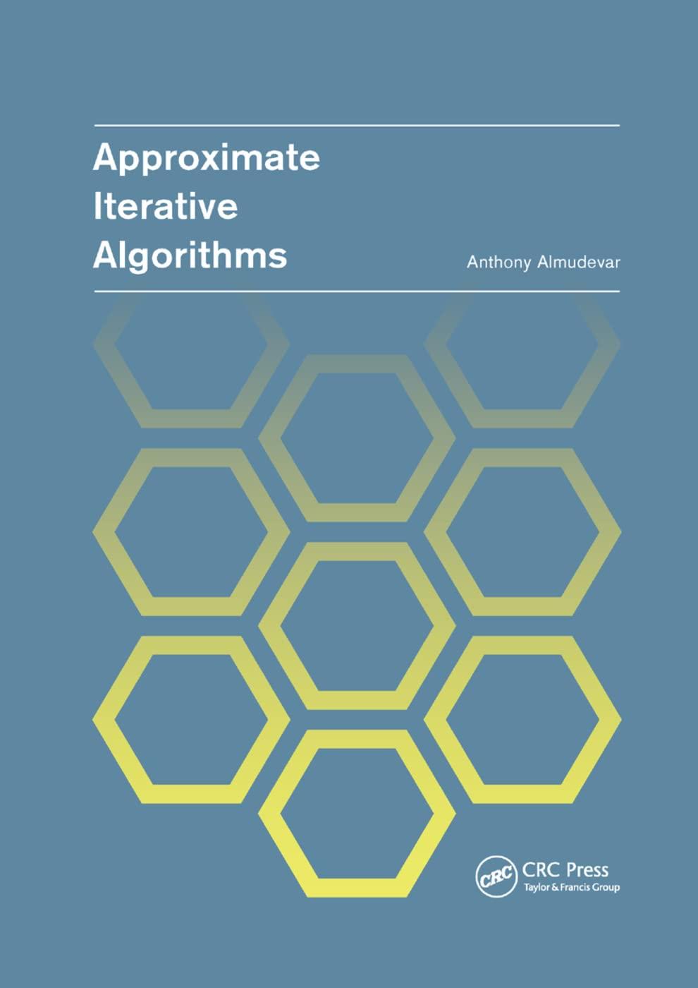 approximate iterative algorithms 1st edition anthony louis almudevar 0367378884, 9780367378882