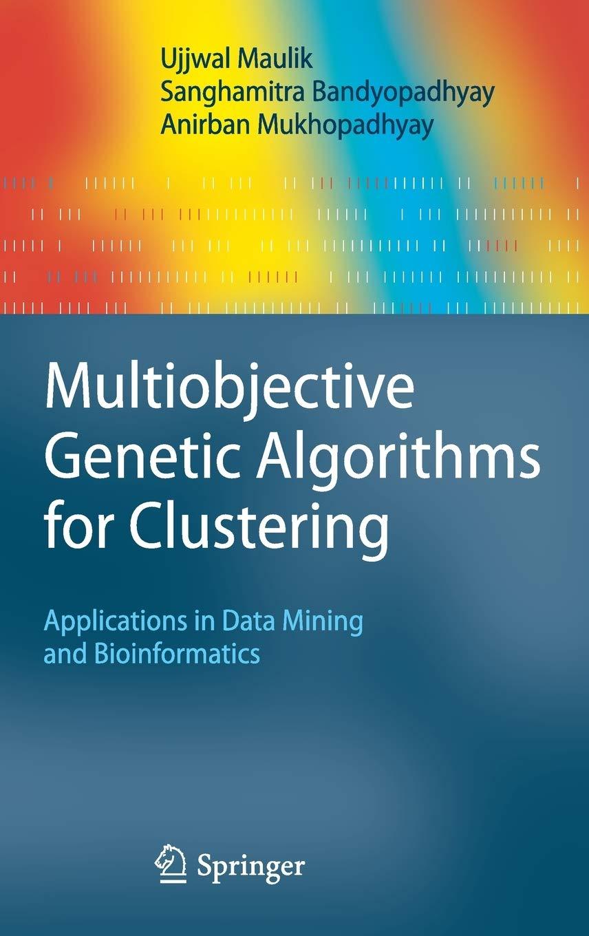 multiobjective genetic algorithms for clustering applications in data mining and bioinformatics 2011th