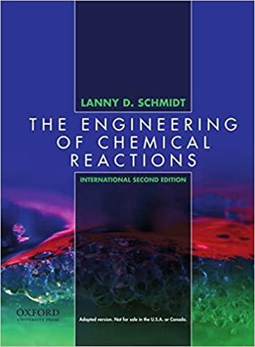 the engineering of chemical reactions 2nd international edition lanny d. schmidt 0195392086, 978-0195392081
