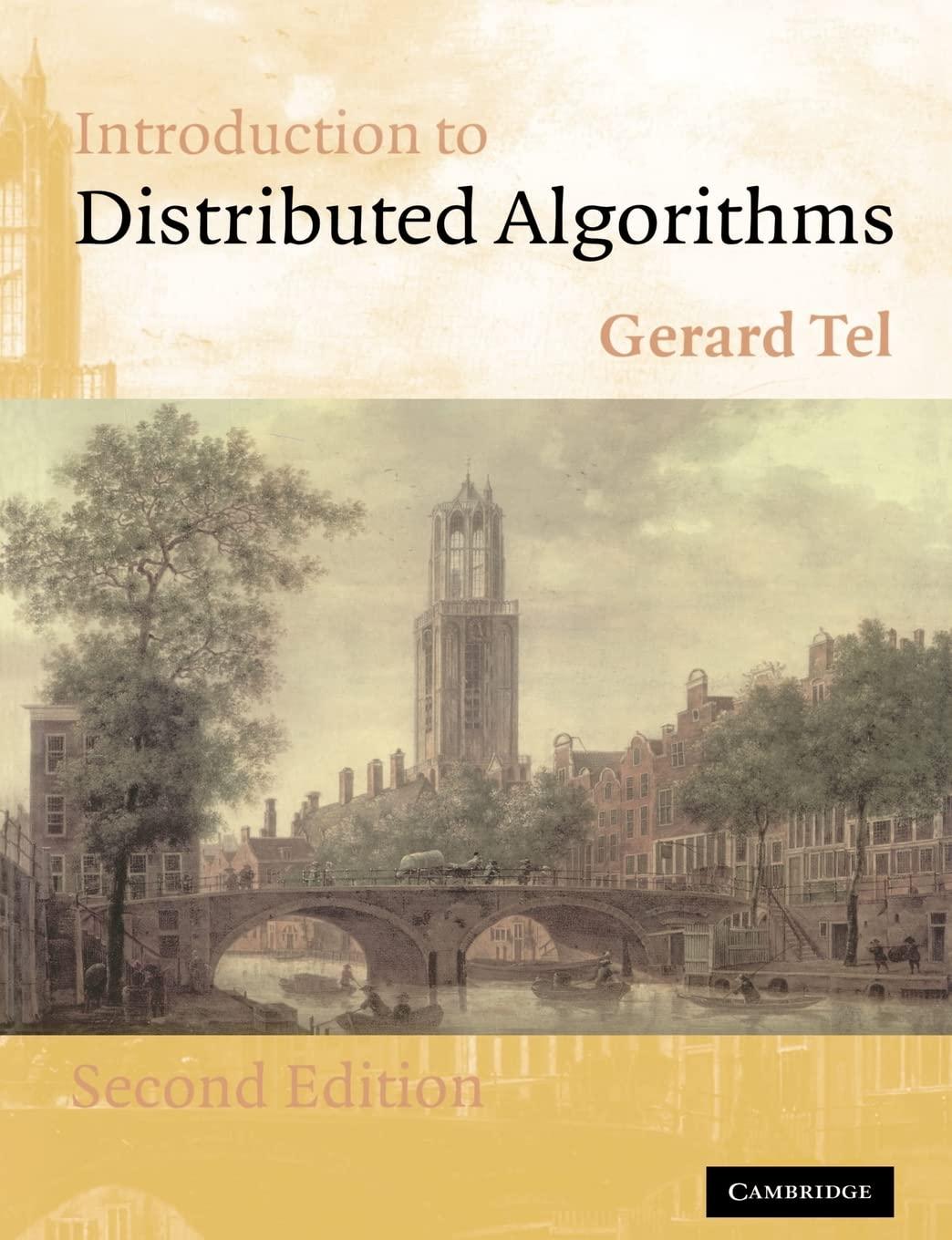 introduction to distributed algorithms 2nd edition gerard tel 0521794838, 9780521794831