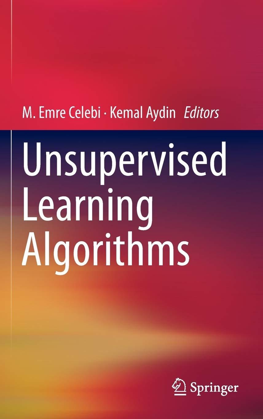 unsupervised learning algorithms 1st edition m. emre celebi, kemal aydin 3319242091, 9783319242095