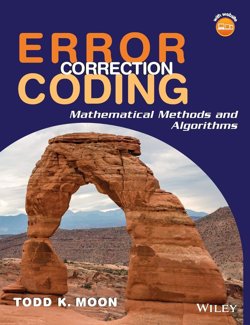 error correction coding mathematical methods and algorithms 1st edition todd k. moon 0471648000, 9780471648000