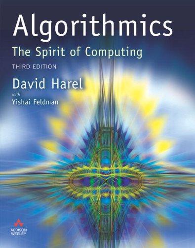 algorithmics the spirit of computing 3rd edition david harel, yishai feldman 0321117840, 9780321117847