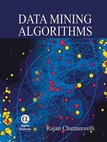 data mining algorithms 1st edition rajan chattamvelli 1842656848, 9781842656846