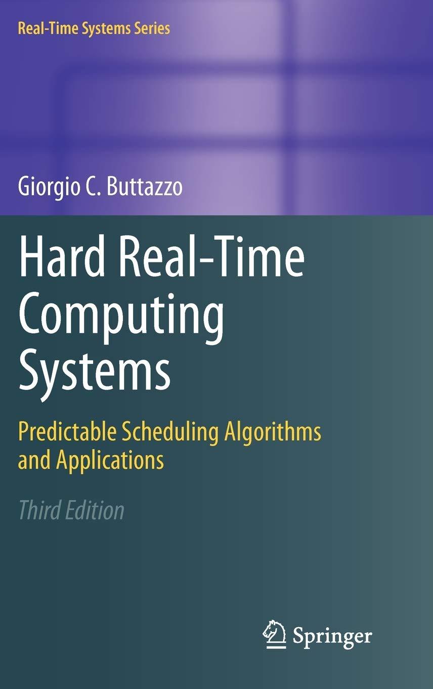 hard real time computing systems predictable scheduling algorithms and applications 3rd edition giorgio c