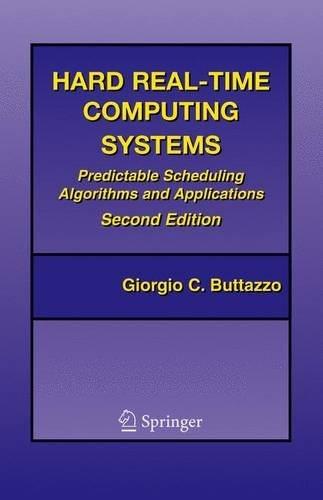 hard real time computing systems predictable scheduling algorithms and applications 2nd edition giorgio c.
