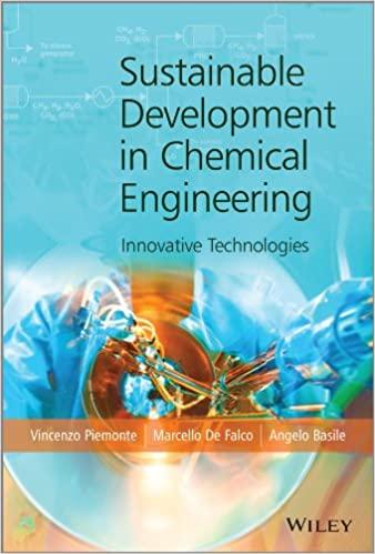 sustainable development in chemical engineering 1st edition vincenzo piemonte, marcello de falco, angelo