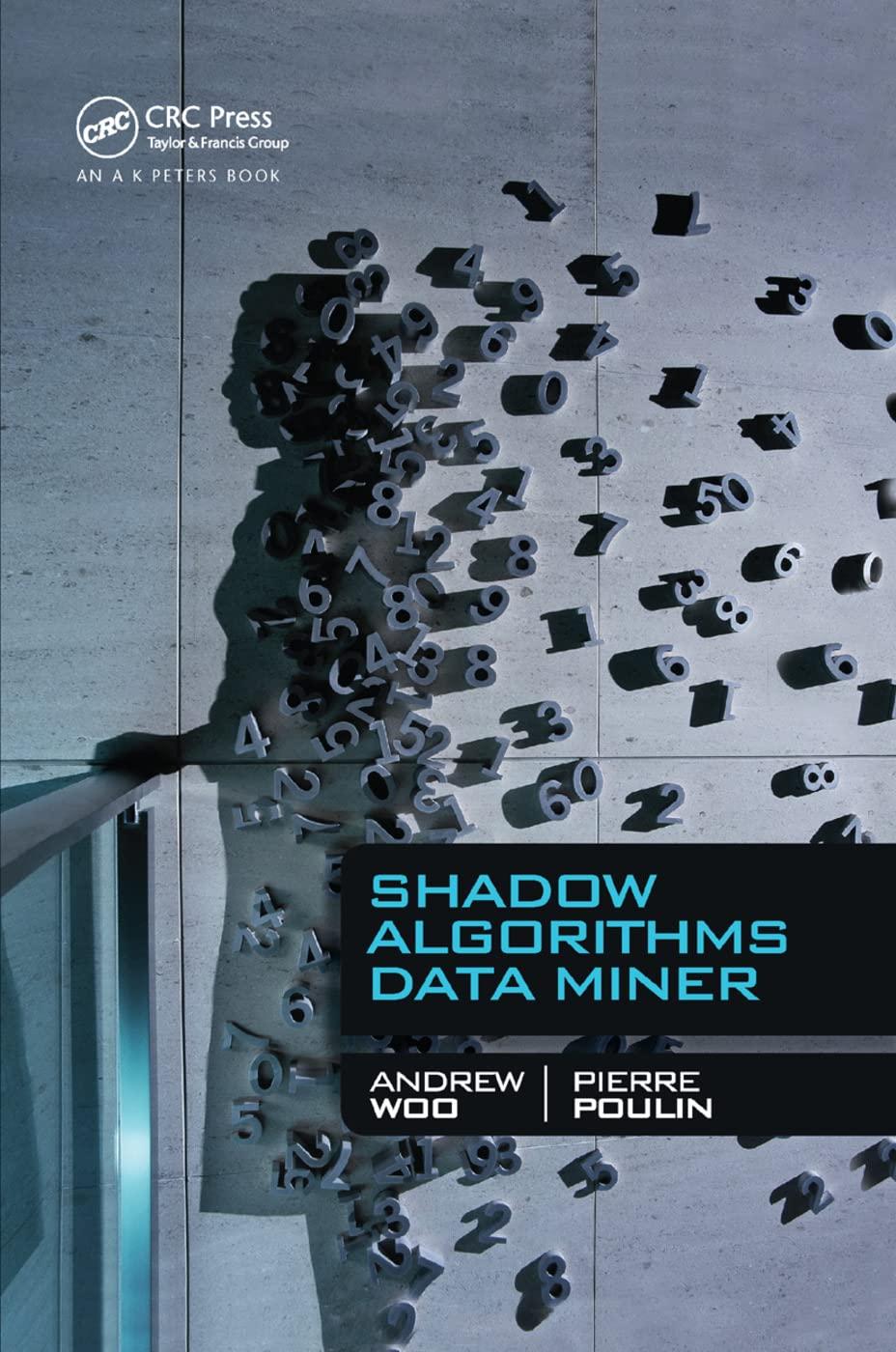 shadow algorithms data miner 1st edition andrew woo, pierre poulin 0367381249, 9780367381240