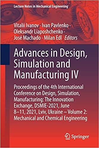 advances in design simulation and manufacturing iv 1st edition vitalii ivanov, ivan pavlenko, oleksandr