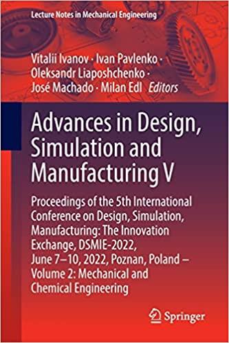 advances in design simulation and manufacturing v 1st edition vitalii ivanov, ivan pavlenko, oleksandr