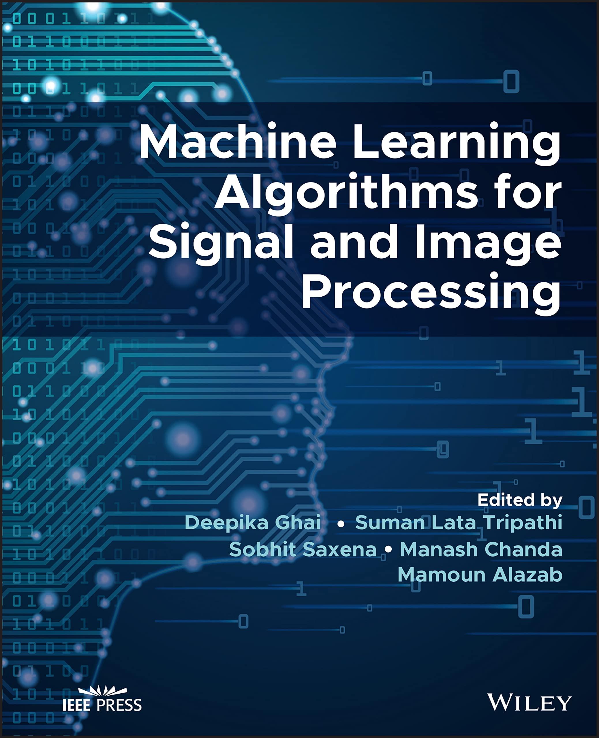 machine learning algorithms for signal and image processing 1st edition suman lata tripathi, deepika ghai,