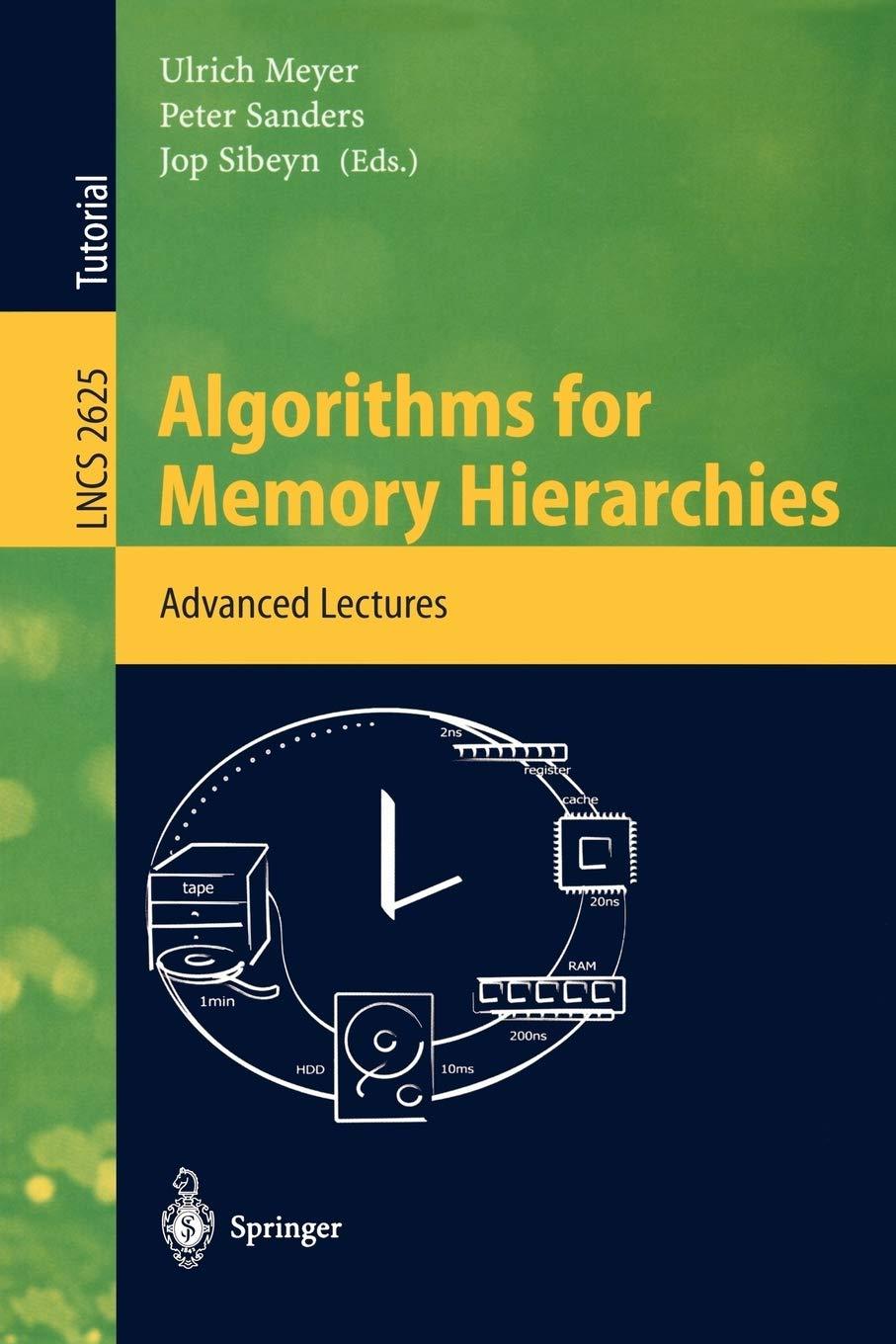 algorithms for memory hierarchies advanced lectures 2003rd edition ulrich meyer, peter sanders, jop sibeyn