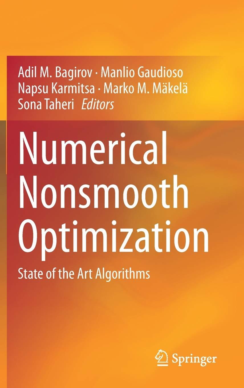 numerical nonsmooth optimization state of the art algorithms 1st edition adil m. bagirov, manlio gaudioso,