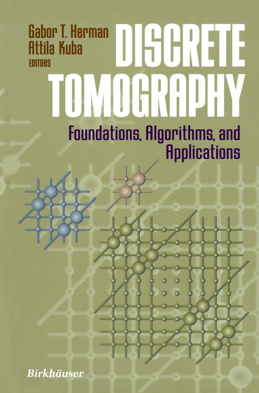 discrete tomography foundations algorithms and applications 1st edition gabor t. herman, attila kuba